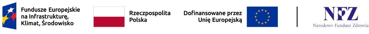 Fundusze Europejskie na Infrastrukturę, Klimat, Środowisko / Rzeczpospolita Polska / Unia Europejska / Narodowy Fundusz Zdrowia